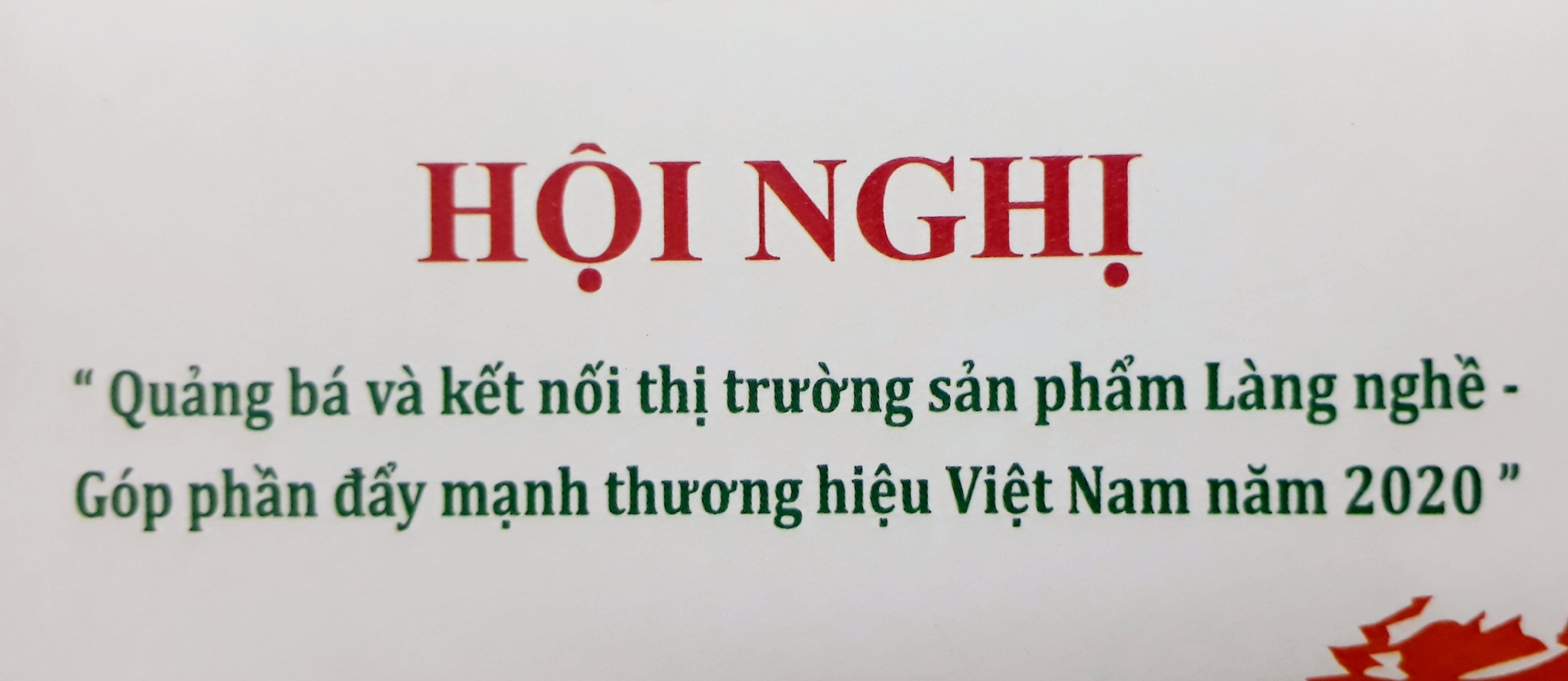 Hội nghị Quảng bá kết nối sản phẩm làng nghề - Góp phần đẩy mạnh thương hiệu Việt Nam năm 2020