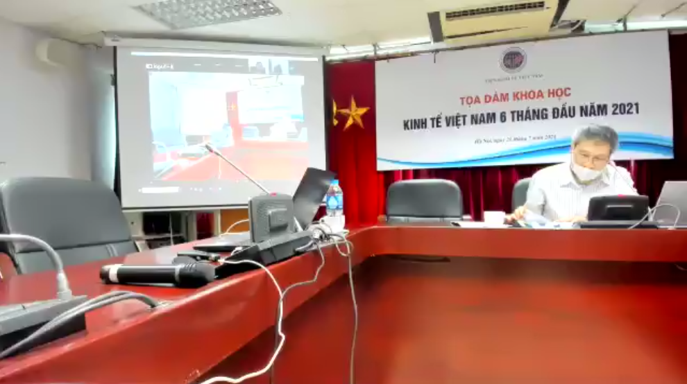 Hội thảo trực tuyến: Tọa đàm khoa học “Kinh tế Việt Nam 6 tháng đầu năm 2021” 