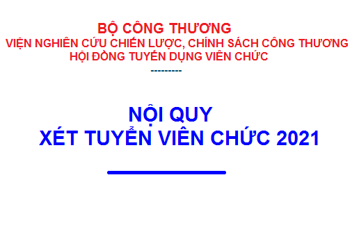 Nội quy xét tuyển viên chức của Viện Nghiên cứu Chiến lược, Chính sách Công Thương