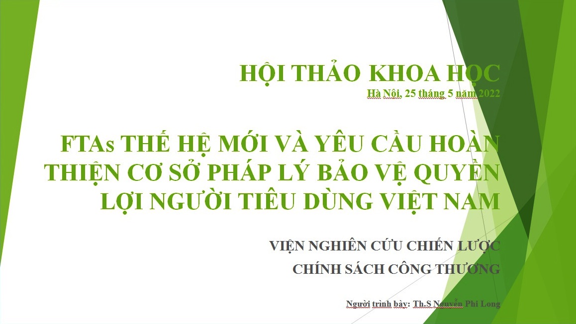 Hội thảo khoa học Đề tài: FTAs thế hệ mới và yêu cầu hoàn thiện cơ sở pháp lý bảo vệ quyền lợi người tiêu dùng Việt Nam
