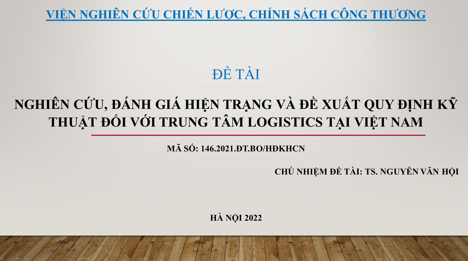 Hội thảo Đề tài “Nghiên cứu, đánh giá hiện trạng và đề xuất quy định kỹ thuật đối với Trung tâm logistics tại Việt Nam”