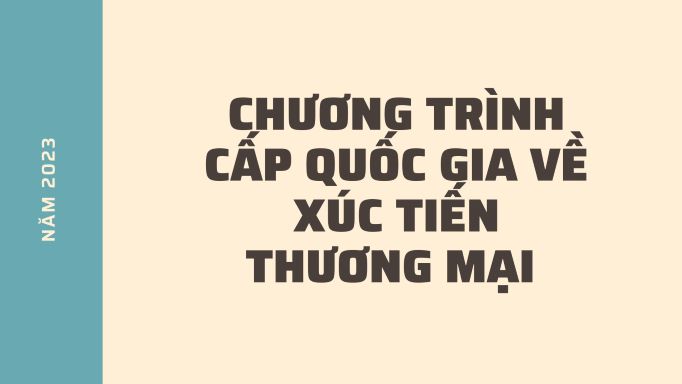Chương trình cấp quốc gia về Xúc tiến thương mại năm 2023
