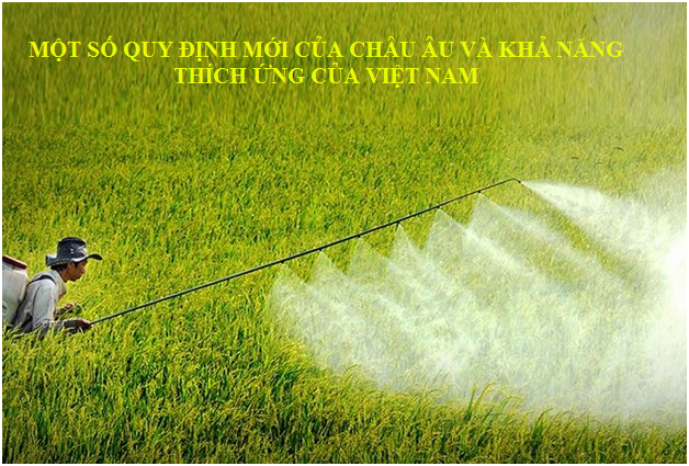 Một số quy định mới của châu Âu và khả năng thích ứng của Việt Nam