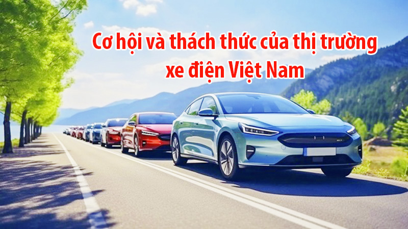 Cơ hội và thách thức của thị trường xe điện Việt Nam