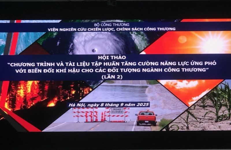 Hội thảo tham vấn ý kiến chuyên gia lần hai về “Chương trình và tài liệu tập huấn tăng cường năng lực ứng phó với biến đổi khí hậu cho các đối tượng ngành Công Thương”